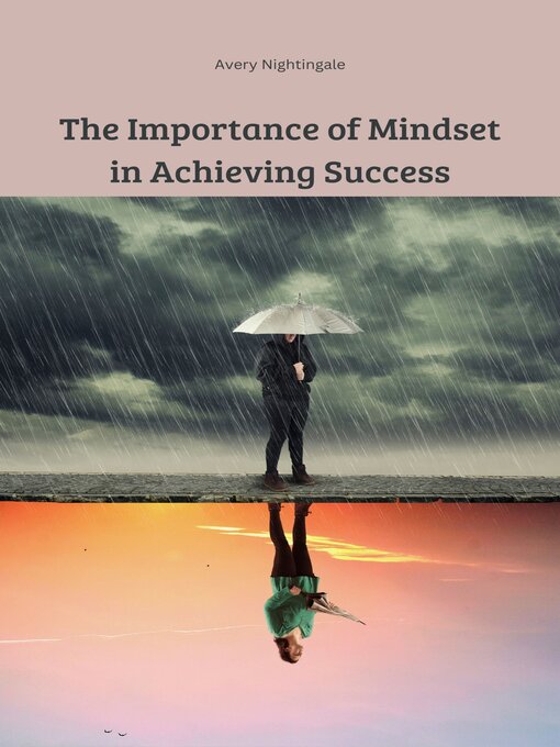 Title details for The Importance of Mindset in Achieving Success by Avery Nightingale - Wait list